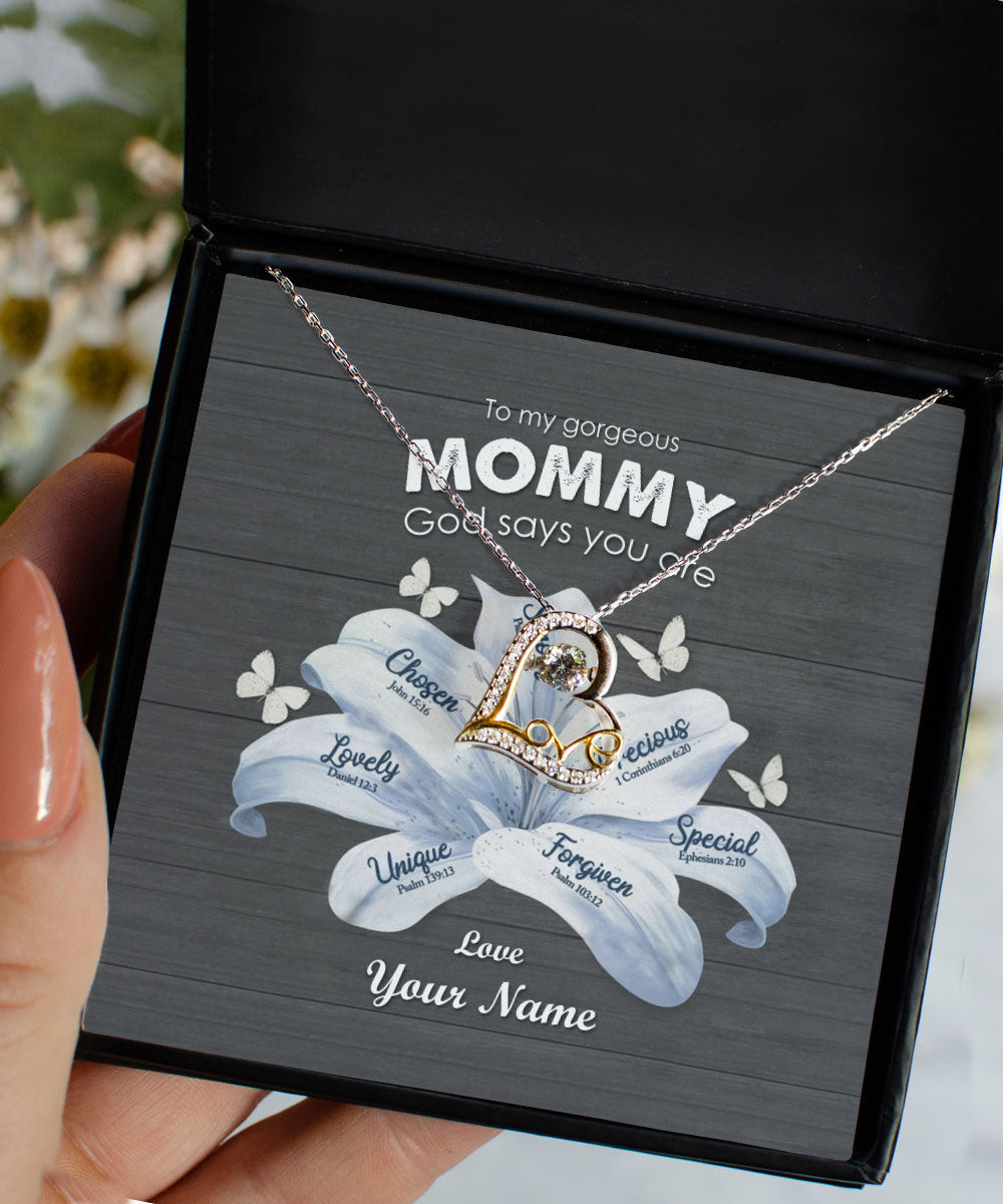 Mom Necklace To My Gorgeous Mommy God Says You Are Custom Love Dancing Necklace